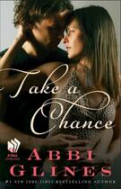 Couverture du livre « Take a Chance » de Abbi Glines aux éditions Atria Books