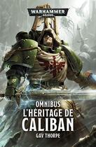 Couverture du livre « Warhammer 40.000 : l'heritage de Caliban » de Gav Thorpe aux éditions Black Library