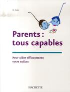 Couverture du livre « Parents : tous capables ! » de Michel Huber aux éditions Hachette Education