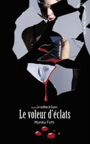 Couverture du livre « Le voleur d'éclats » de Monika Feth aux éditions Hachette Black Moon