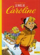 Couverture du livre « Le Noël de Caroline » de Pierre Probst aux éditions Hachette Enfants