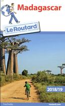 Couverture du livre « Guide du Routard ; Madagascar (édition 2018/2019) » de Collectif Hachette aux éditions Hachette Tourisme