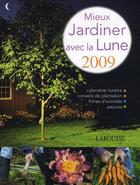 Couverture du livre « Mieux jardiner avec la lune » de Philippe Asseray aux éditions Larousse