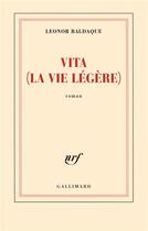 Couverture du livre « Vita (la vie légère) » de Leonor Baldaque aux éditions Gallimard