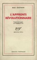 Couverture du livre « L'apprenti revolutionnaire » de Eastman Max aux éditions Gallimard