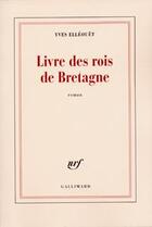 Couverture du livre « Livre des rois de Bretagne » de Yves Elleouet aux éditions Gallimard