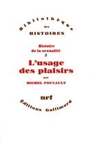 Couverture du livre « Histoire de la sexualité t.2 ; l' usage des plaisirs » de Michel Foucault aux éditions Gallimard