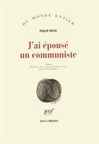 Couverture du livre « J'ai épousé un communiste » de Philip Roth aux éditions Gallimard