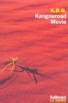 Couverture du livre « Kangouroad Movie » de A.D.G. aux éditions Gallimard