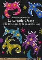Couverture du livre « La grande Ourse et 15 autres récits des constellations » de Heller-Arfouillere B aux éditions Pere Castor