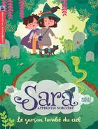Couverture du livre « Sara apprentie sorcière t.1 ; le garçon tombé du ciel » de Paul Thies et Maelle Cheval aux éditions Pere Castor