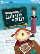 Couverture du livre « Mademoiselle Zazie a-t-elle un zizi ? » de Thierry Lenain aux éditions Nathan