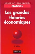 Couverture du livre « Les Grandes Theories Economiques » de Bernard Saby et Dominique Saby aux éditions Dunod