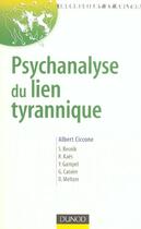 Couverture du livre « Psychanalyse Du Lien Tyrannique » de Albert Ciconne aux éditions Dunod