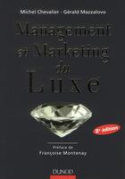 Couverture du livre « Management et marketing du luxe (2e édition) » de Gerard Mazzalovo et Michel Chevalier aux éditions Dunod