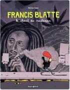 Couverture du livre « Les aventures de Francis Blatte Tome 1 ; le Chant du Rastaman » de Mathieu Sapin aux éditions Dargaud