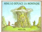 Couverture du livre « Ming lo deplace la montagne » de Arnold Lobel aux éditions Ecole Des Loisirs