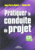 Couverture du livre « Pratiquer la conduite de projet » de Maders/Clet aux éditions Editions D'organisation