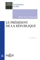 Couverture du livre « Le président de la République (2e édition) » de Marie-Anne Cohendet aux éditions Dalloz