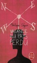 Couverture du livre « Vacance au pays perdu » de Philippe Segur aux éditions Le Livre De Poche