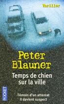 Couverture du livre « Temps De Chien Sur La Ville » de Peter Blauner aux éditions Pocket