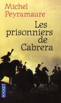 Couverture du livre « Les prisonniers de Cabrera » de Michel Peyramaure aux éditions Pocket