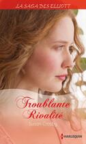 Couverture du livre « Troublante rivalité » de Crosby Susan aux éditions Harlequin