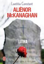 Couverture du livre « Aliénor Mckanaghan t.1 ; litha » de Constant Laetitia aux éditions J'ai Lu