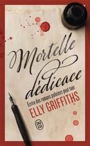 Couverture du livre « Mortelle dédicace » de Elly Griffiths aux éditions J'ai Lu