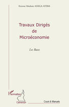 Couverture du livre « Travaux dirigés de microéconomie ; les bases » de Etienne Modeste Assiga Ateba aux éditions Editions L'harmattan