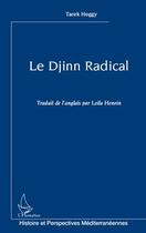 Couverture du livre « Le Djinn radical » de Tarek Heggy aux éditions Editions L'harmattan