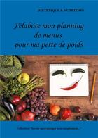 Couverture du livre « J'élabore mon planning de menus pour ma perte de poids » de Cedric Menard aux éditions Books On Demand