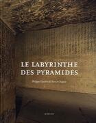 Couverture du livre « Le labyrinthe des pyramides » de Patrick Chapuis et Philippe Flandrin aux éditions Actes Sud