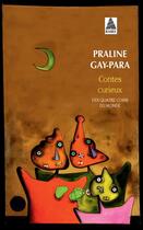 Couverture du livre « Contes curieux » de Praline Gay-Para aux éditions Actes Sud