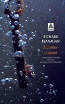 Couverture du livre « À contre-courant » de Richard Flanagan aux éditions Actes Sud