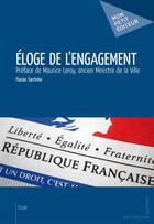 Couverture du livre « Éloge de l'engagement » de Florian Santinho aux éditions Mon Petit Editeur