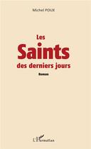 Couverture du livre « Les saints des derniers jours » de Michel Poux aux éditions L'harmattan