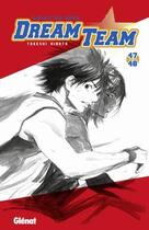 Couverture du livre « Dream team : t.47 et t.48 » de Takeshi Hinata aux éditions Glenat