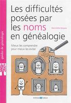 Couverture du livre « Les difficultés posées par les noms en généalogie » de Marie-Odile Mergnac aux éditions Archives Et Culture