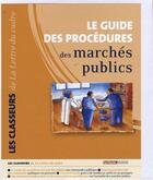 Couverture du livre « Le guide des procédures des marchés publics » de Patrick Cossalter et Bruno Malhey aux éditions Territorial