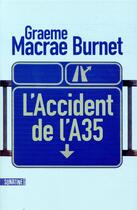 Couverture du livre « L'accident de l'A35 » de Graeme Macrae Burnet aux éditions Sonatine