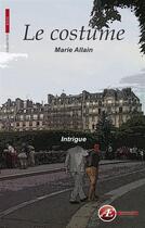 Couverture du livre « Le costume » de Marie Allain aux éditions Ex-Æquo