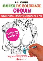 Couverture du livre « Cahier de coloriage coquin » de D. D. Stacks et Billy Armstrong et Chad Iii Powers aux éditions Leduc Humour