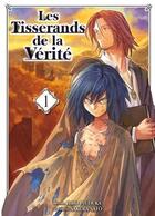 Couverture du livre « Les tisserands de la vérité Tome 1 » de Sakura Sato et Hiro Inuzuka aux éditions Komikku