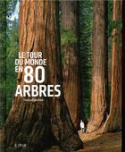Couverture du livre « Le tour du monde en 80 arbres » de Thomas Pakenham aux éditions Epa