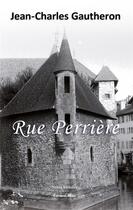 Couverture du livre « Rue Perrière » de Jean-Charles Gautheron aux éditions Editions Maia