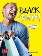 Couverture du livre « Black Friday » de Christophe Leon aux éditions Le Muscadier