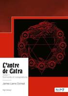 Couverture du livre « L'antre de Catra Tome 1 : serments et conspirations » de James Liams Conrad aux éditions Nombre 7