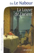 Couverture du livre « La louve de Lorient » de Eric Le Nabour aux éditions Calmann-levy