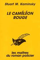 Couverture du livre « Le Cameleon Rouge » de Stuart M. Kaminsky aux éditions Editions Du Masque